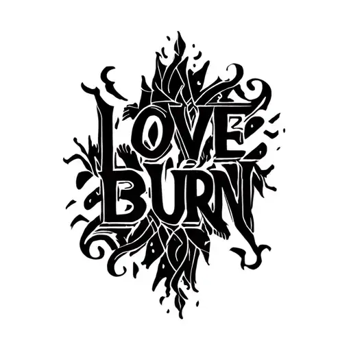 Love Burn Text Written Ina Scetcy Type