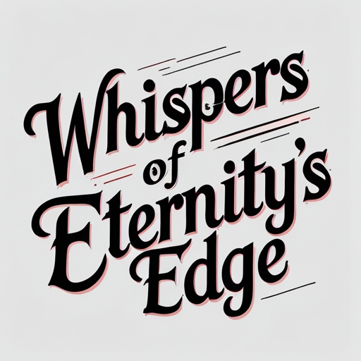 Whispers of Eternity’s Edge
