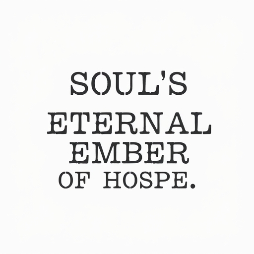 Soul’s Eternal Ember of Hope