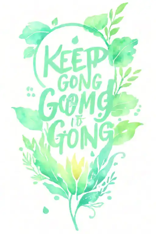 Keep Going It Is What It Is Water Your Own Grass Love Happiness