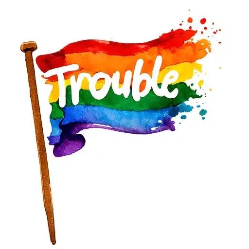 Trouble Spelled On Pride Flag With Rainbow