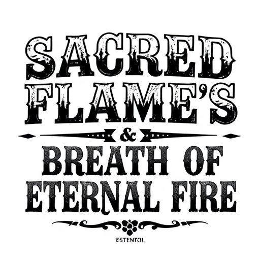 Sacred Flame’s Breath of Eternal Fire