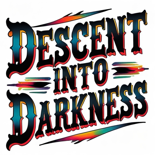 Descent into Darkness