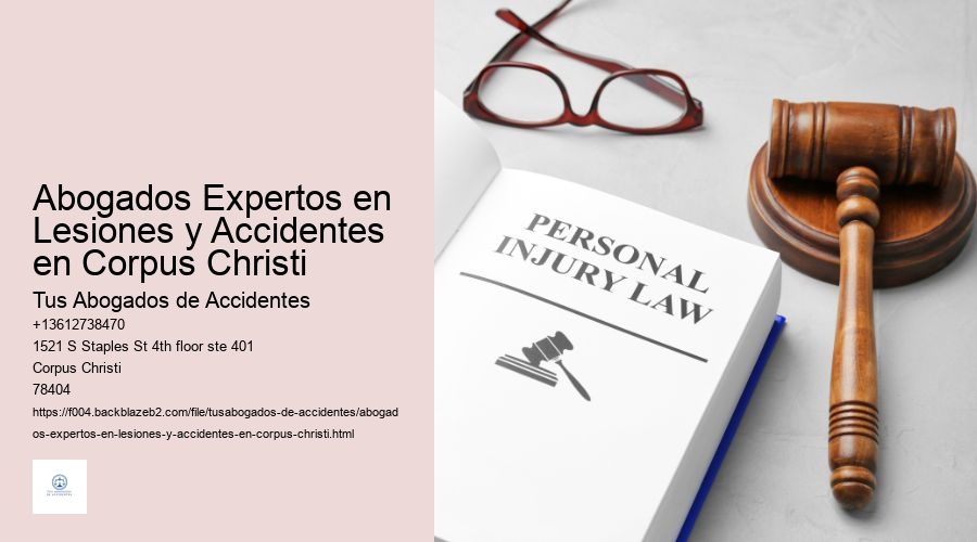 Abogados Expertos en Lesiones y Accidentes en Corpus Christi